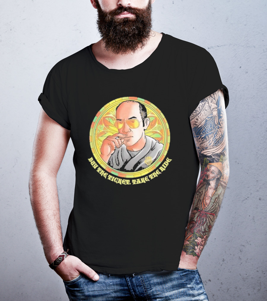 Patron Saint Series Buy The Ticket Take The Ride Hunter S. Thompson Iconic T-Shirt