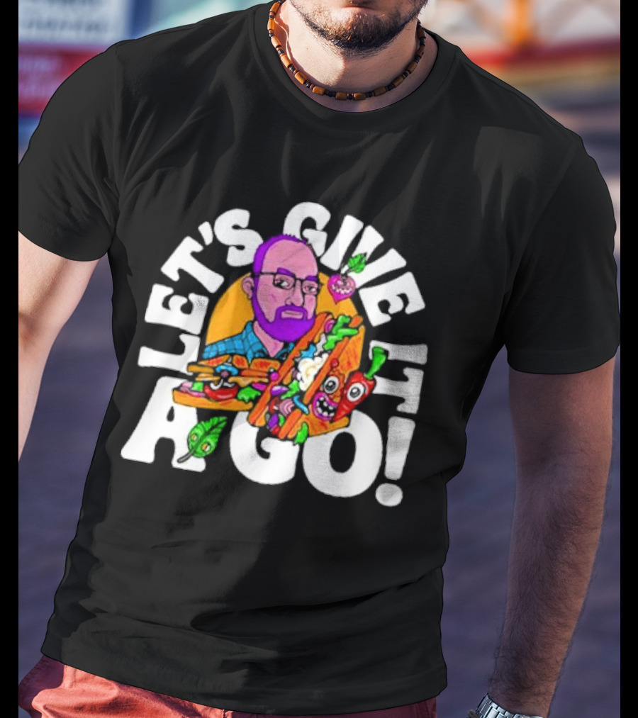 Let's Give It A Go Sandwich Man With Veggies T-Shirt