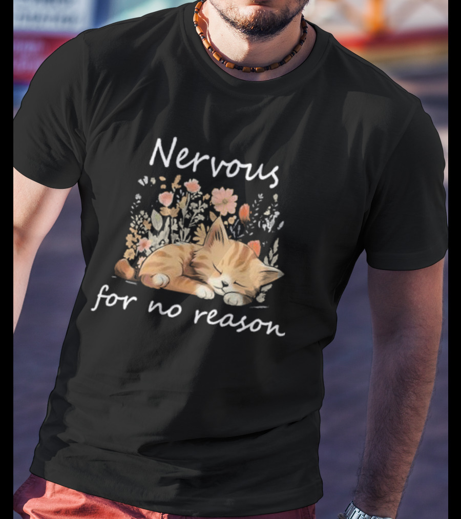 Nervous For No Reason Sleeping Cat With Flowers T-Shirt