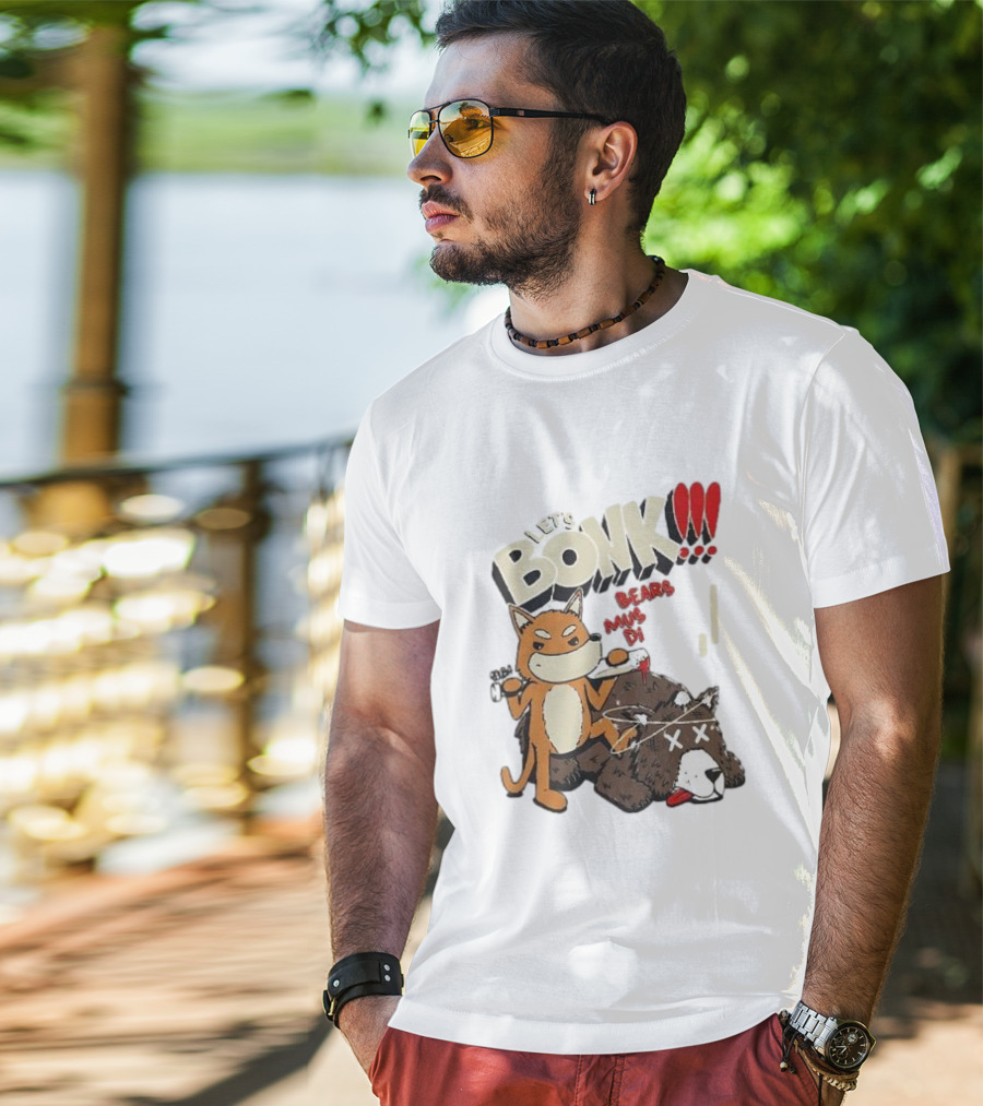 Let’s Bonk All Bears Must Die T-Shirt