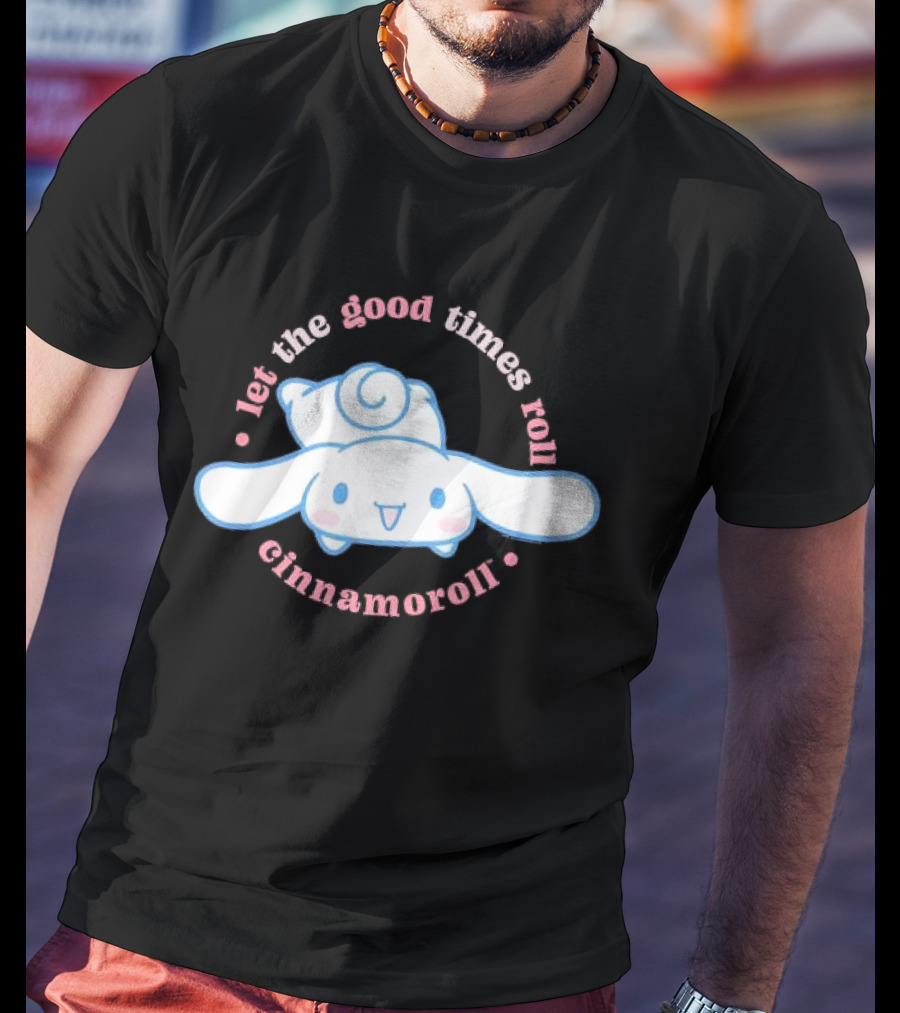 Cinnamoroll Let The Good Times Roll Cute Character T-Shirt