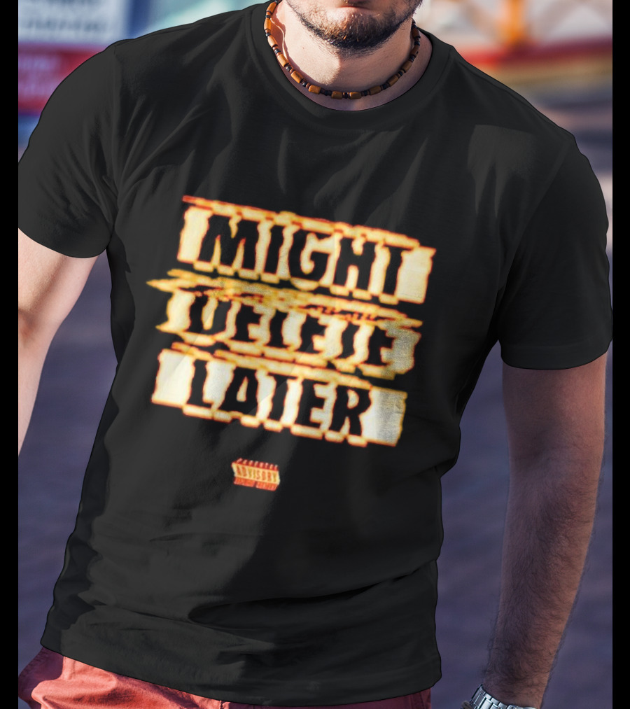 Might Delete Later J. Cole 7 Minute Drill Kendrick Lamar Diss T-Shirt