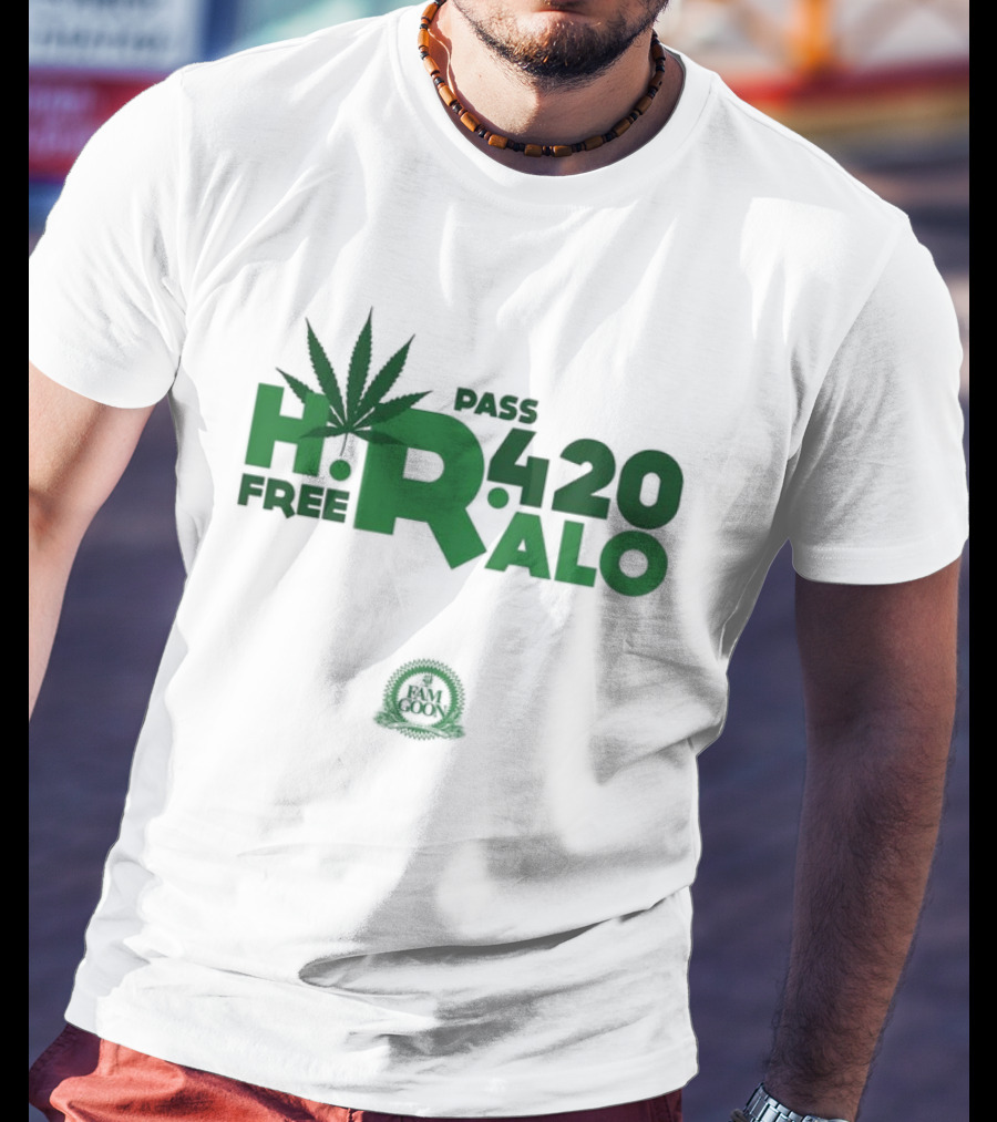 HR Free Pass Ralo 420 Fam Goon Cannabis Leaf T-Shirt