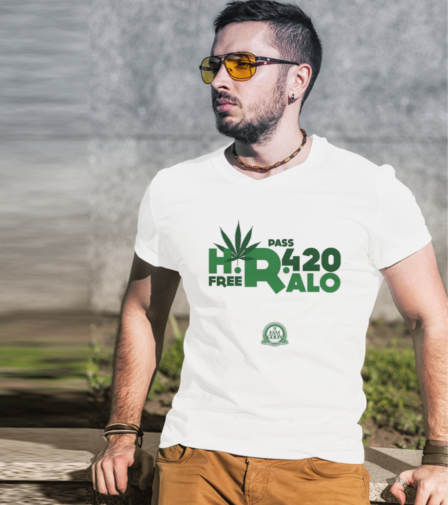 HR Free Pass Ralo 420 Fam Goon Cannabis Leaf T-Shirt