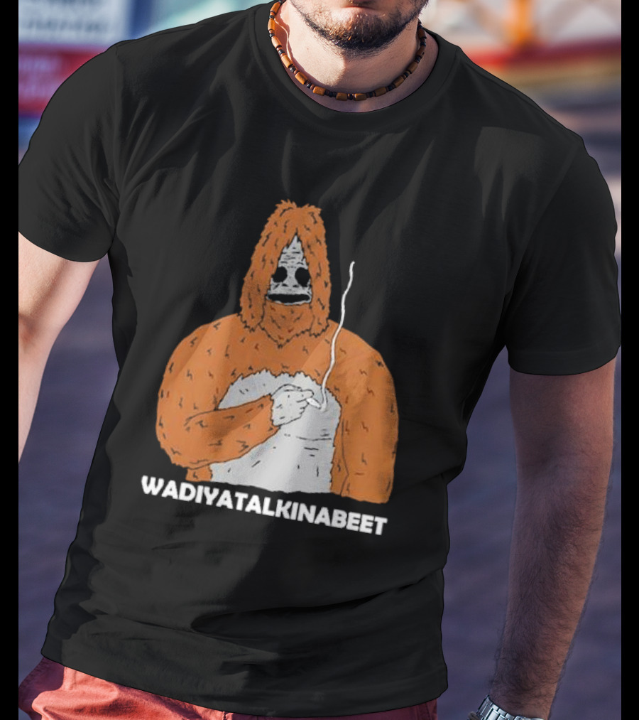 Wadiyatalkinabeet The Big Lez Show Sassy The Sasquatch T-Shirt