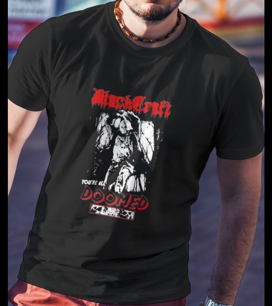 Blackcraft Cult You’re All Doomed Horror Scene T-Shirt