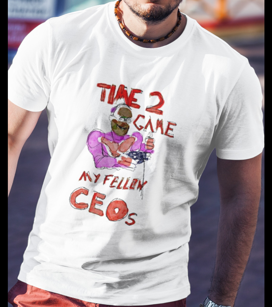 Time 2 Game My Fellow Ceos Drawing Art By Villecallio T-Shirt
