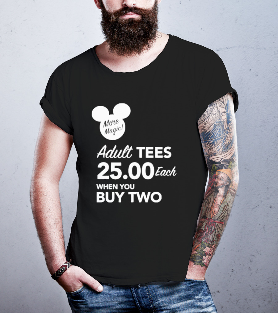 More Magic Adult Tees 25.00 Each When You Buy Two T-Shirt