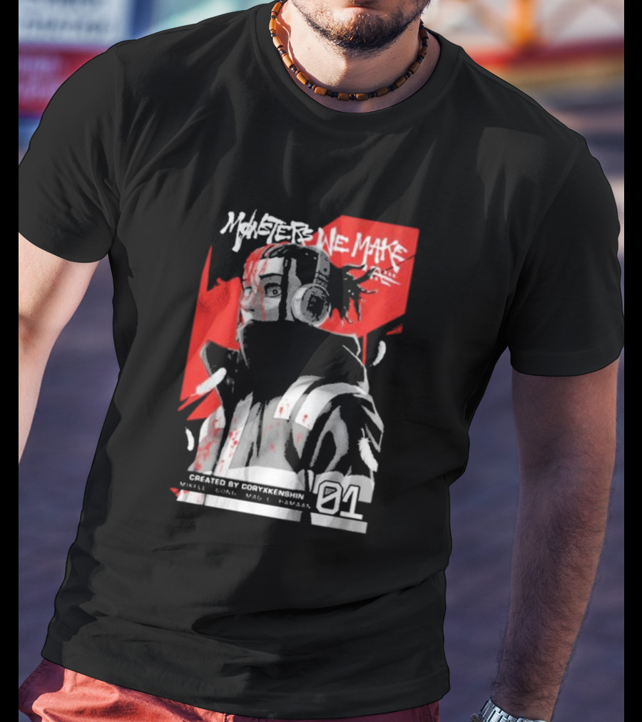 Monsters We Make Created By Coryxkenshin 01 T-Shirt