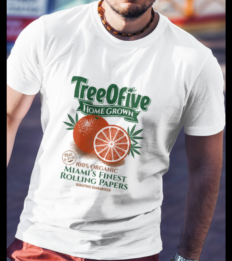 Tree Ofive 100% Organic Homegrown Miami's Finest Rolling Papers Qualitree Guaranteed T-Shirt