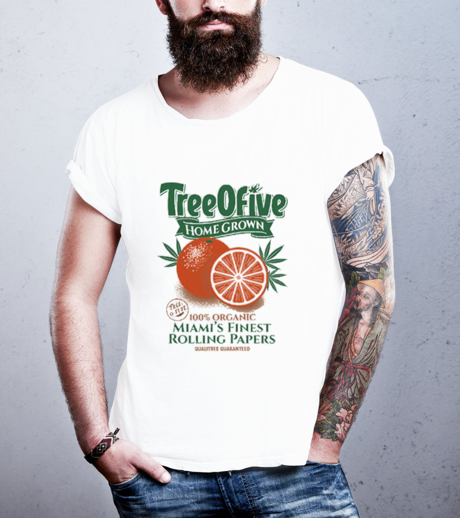 Tree Ofive 100% Organic Homegrown Miami's Finest Rolling Papers Qualitree Guaranteed T-Shirt