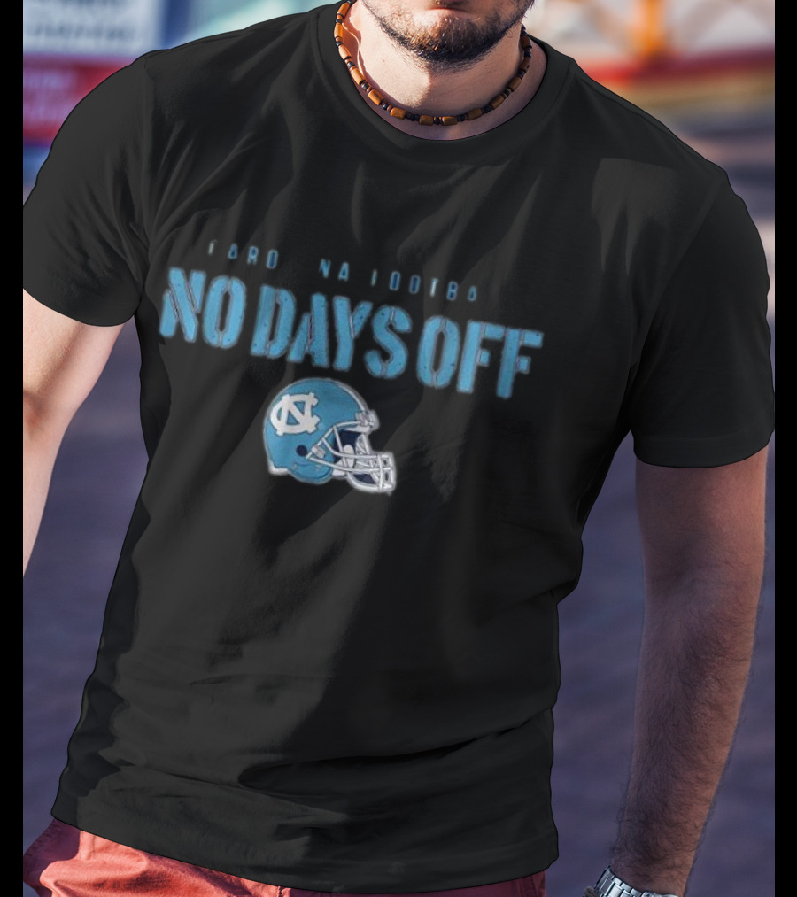 North Carolina Football No Days Off UNC Tar Heels Helmet T-Shirt