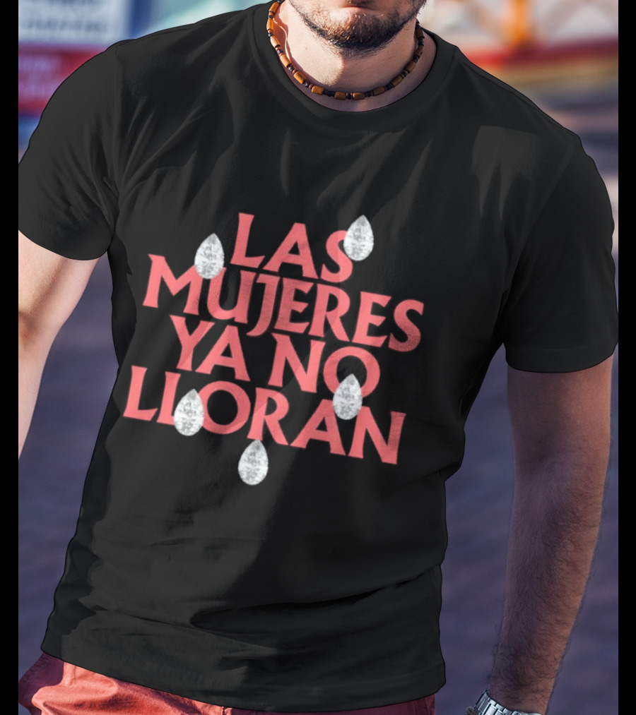Las Mujeres Ya No Lloran Teardrops Shakira T-Shirt