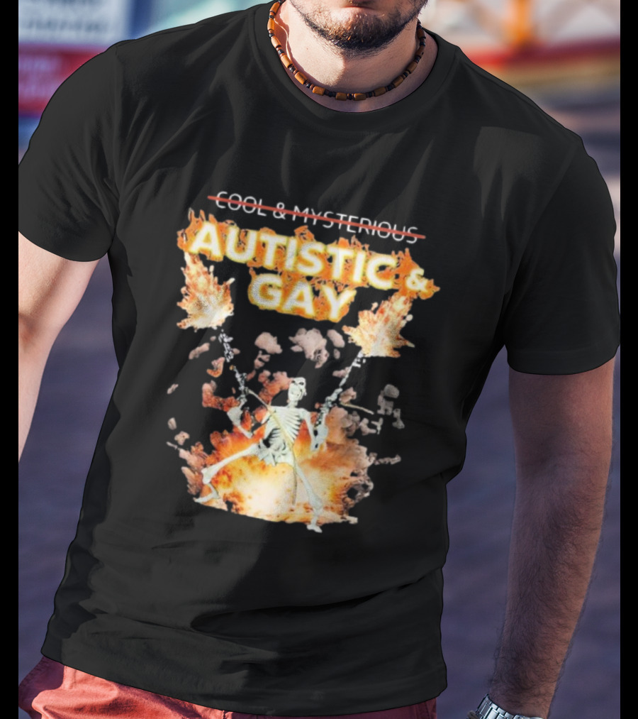 Autistic And Gay Skeleton With Explosive Background T-Shirt