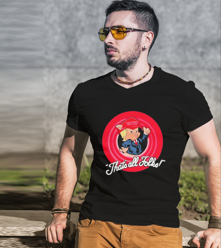 That’s All Folks Make America Great Again Parody Cartoon Mashup T-Shirt