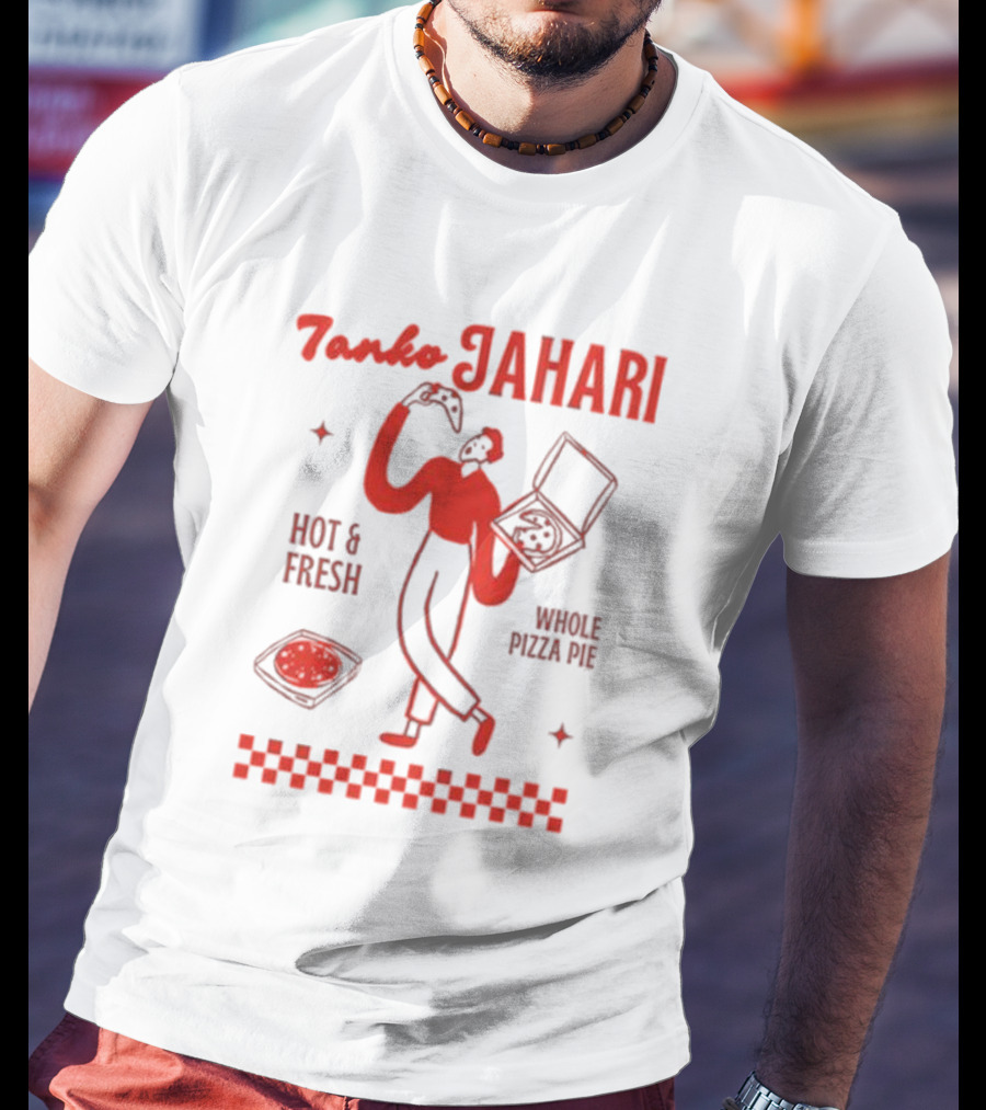 Tanko Jahari Hot And Fresh Whole Pizza Pie T-Shirt