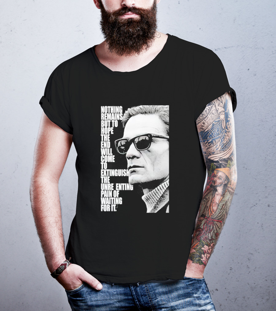 Pier Paolo Pasolini Nothing Remains But To Hope The End Will Come T-Shirt