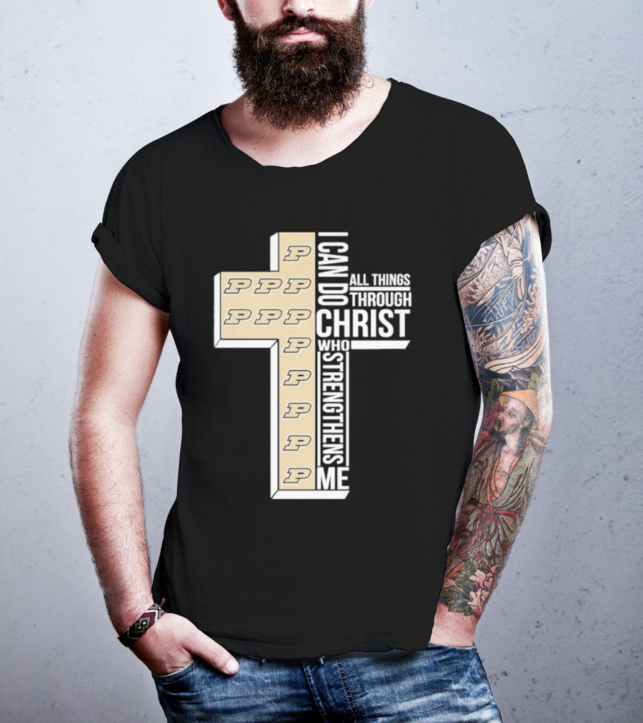 Purdue Boilermakers I Can Do All Things Through Christ Who Strengthens Me T-Shirt