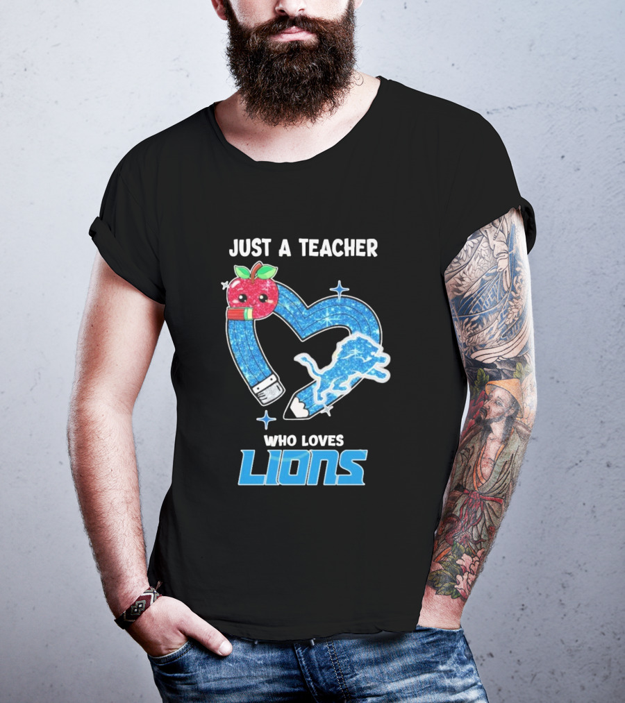 Just A Teacher Who Loves Detroit Lions T-Shirt