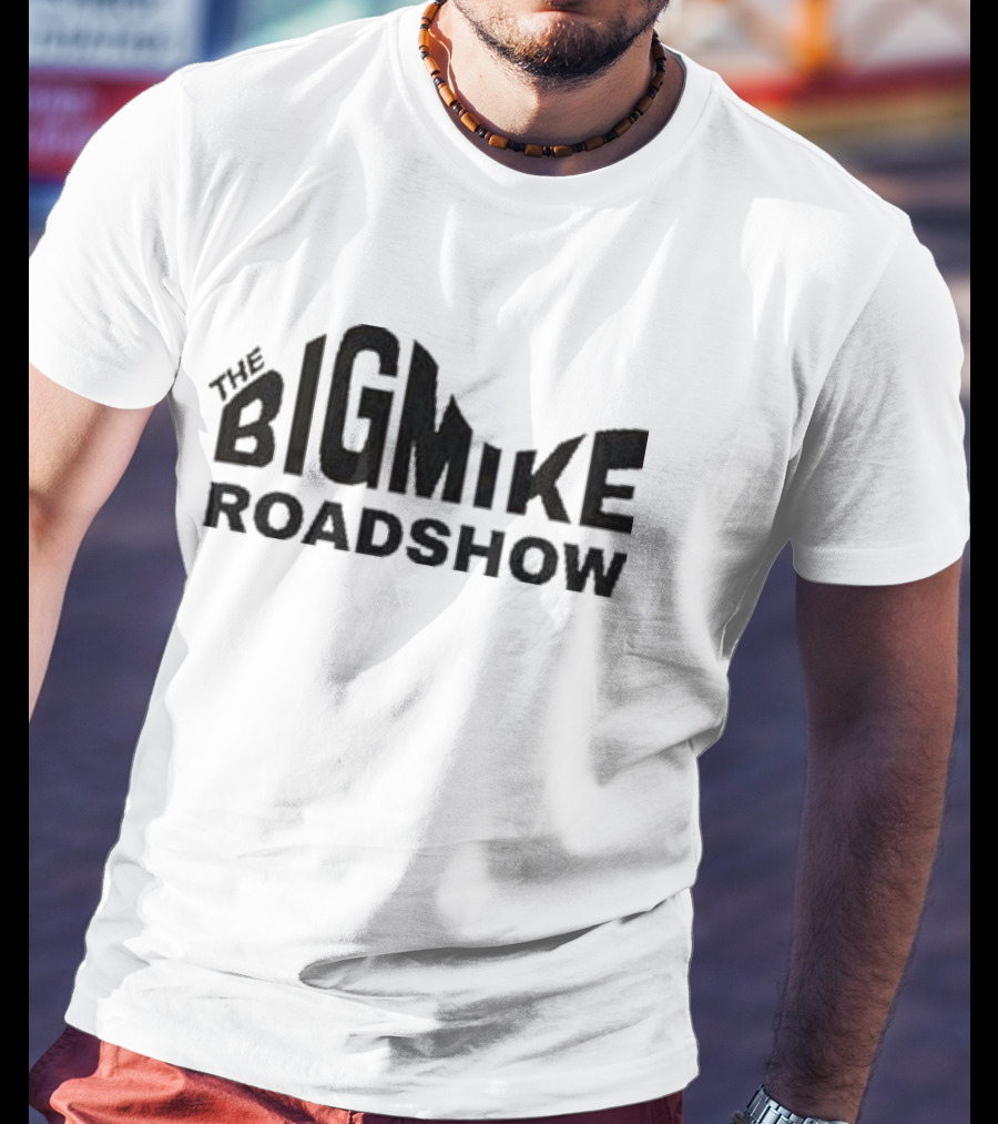 The Big Mike Roadshow T-Shirt