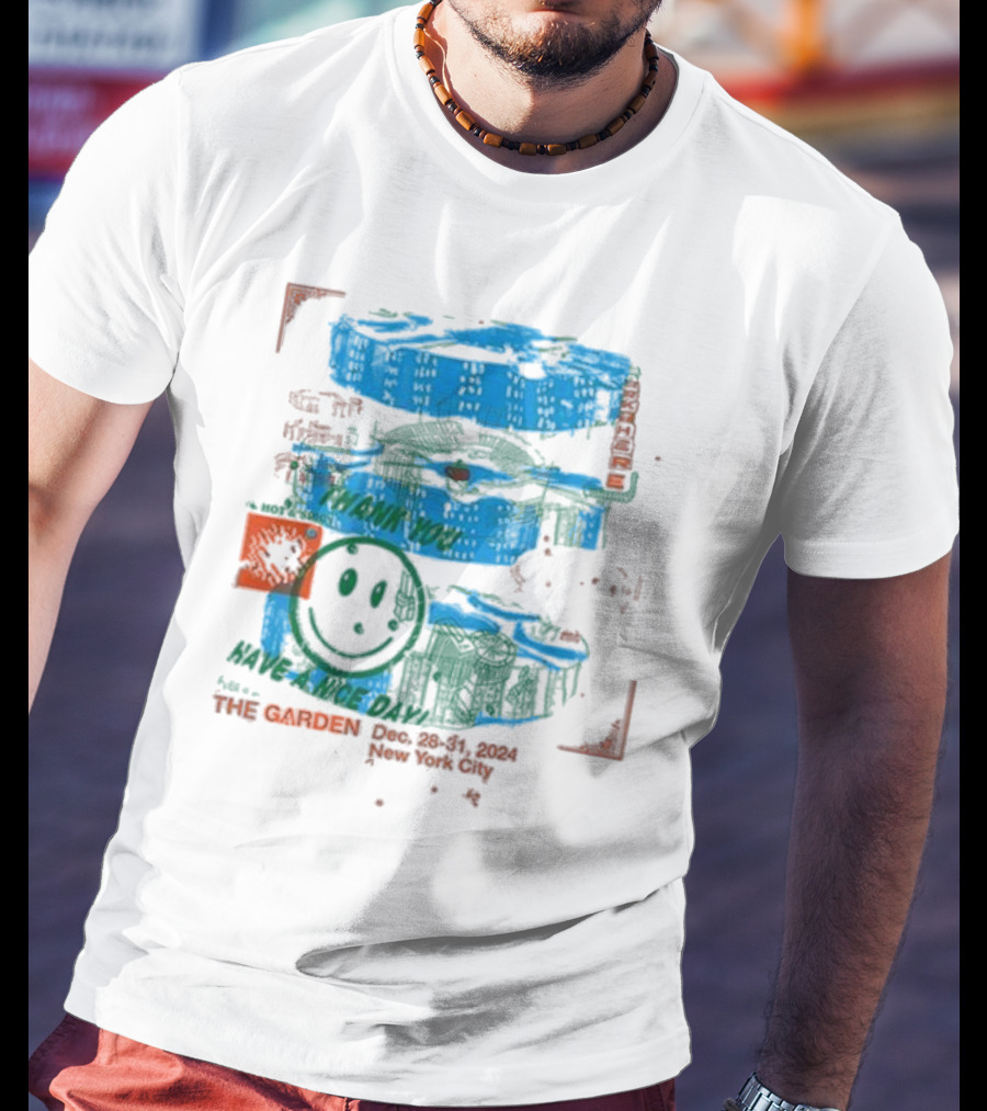 The Garden Thank You Have A Nice Day New York City Dec 28-31 T-Shirt