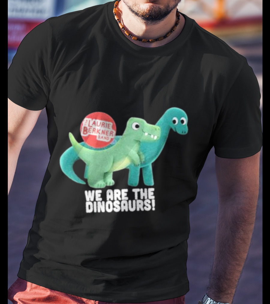The Laurie Berkner Band We Are The Dinosaurs T-Shirt