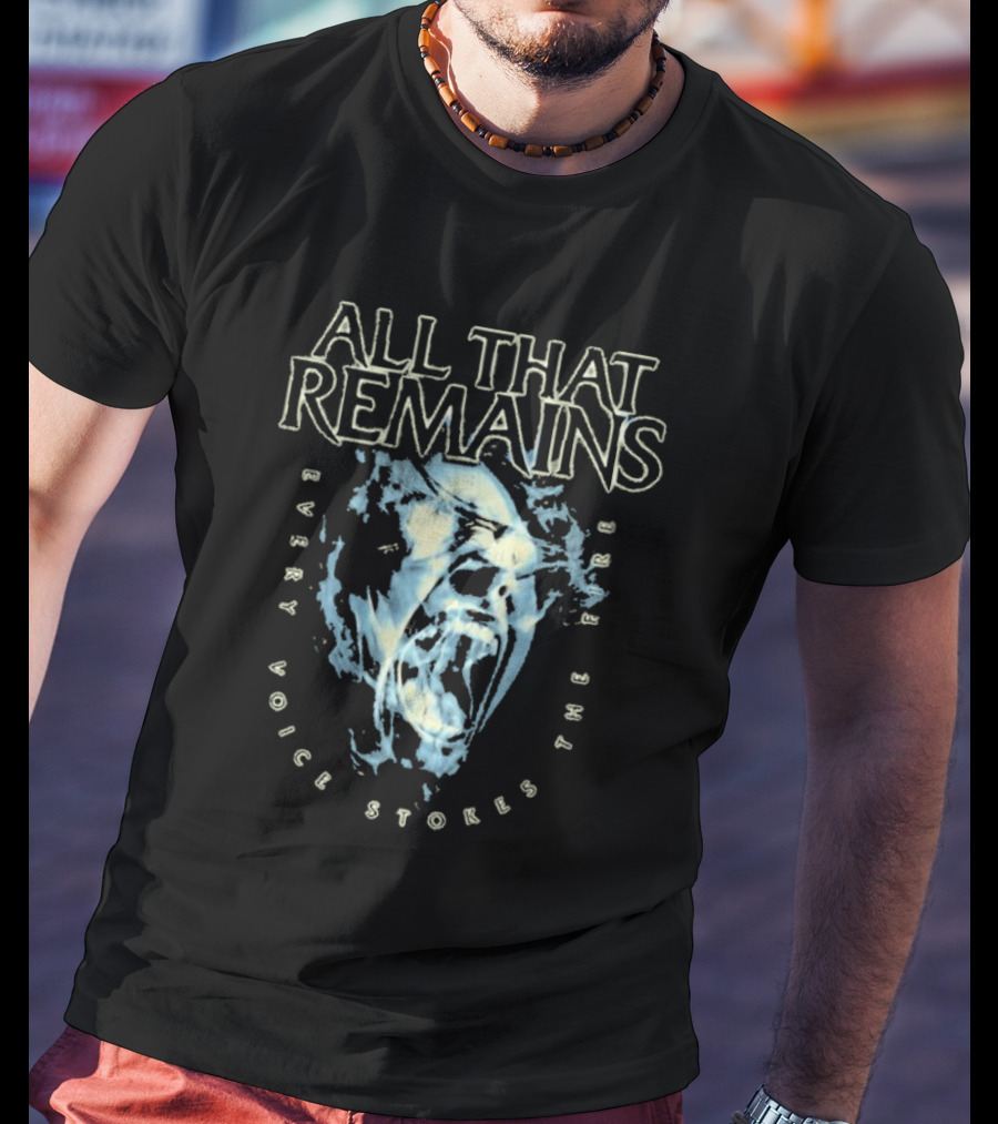 All That Remains Every Voice Stokes The Fire T-Shirt