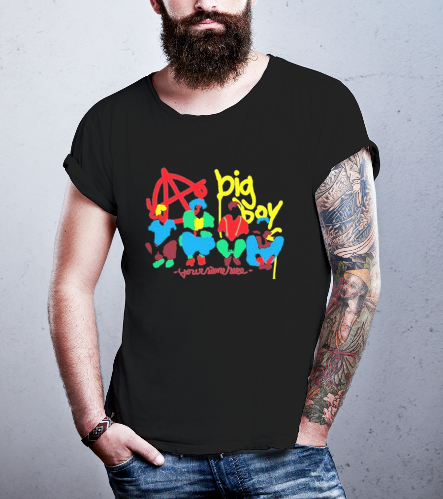 Big Boy Your Name Here Anarchy T-Shirt