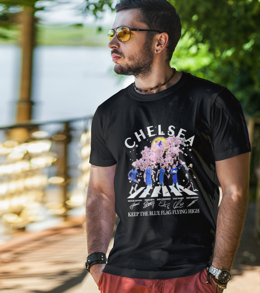 Chelsea Keep The Blue Flag Flying High Cherry Blossoms Bloom Nicolas Jackson Pedro Neto Enzo Fernandez Cole Palmer Enzo Maresca T-Shirt