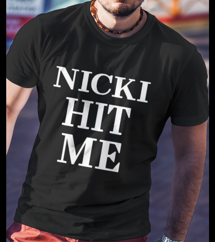 NICKI HIT ME T-Shirt