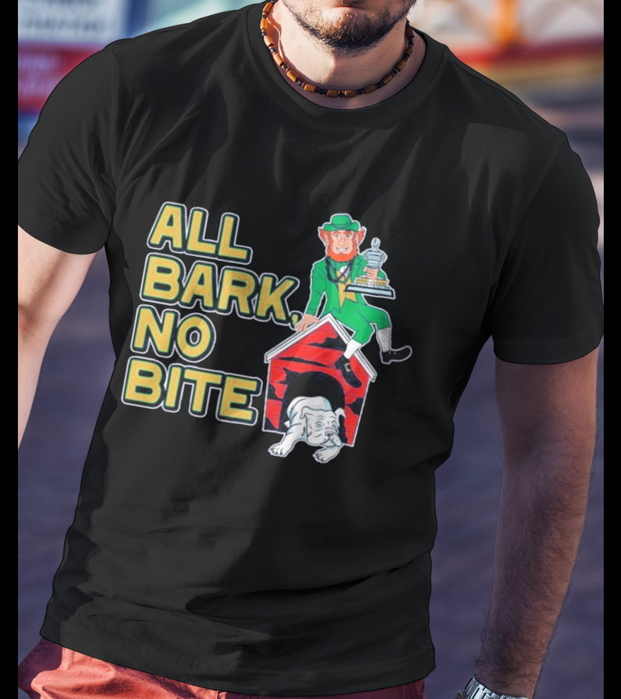 Notre Dame Fighting Irish All Bark No Bite Sugar Bowl Victory Trophy Bulldog T-Shirt