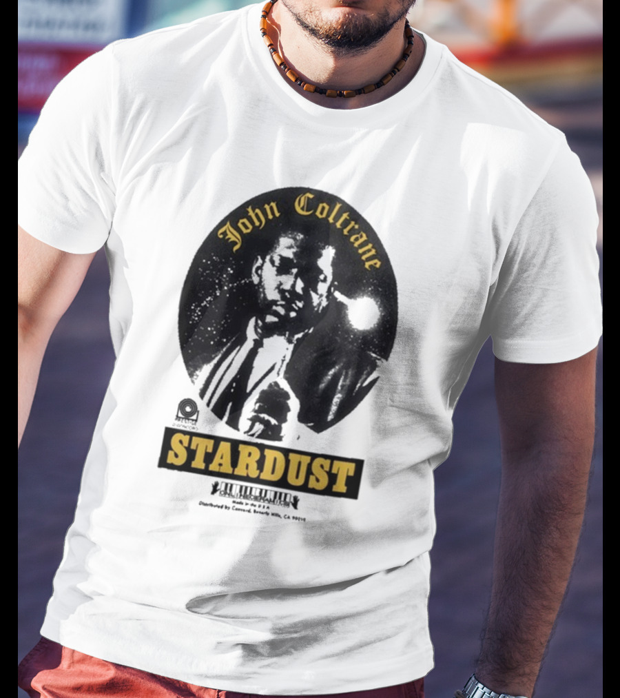John Coltrane Stardust Prestige Records Distributed By Concord Beverly Hills CA 90212 T-Shirt