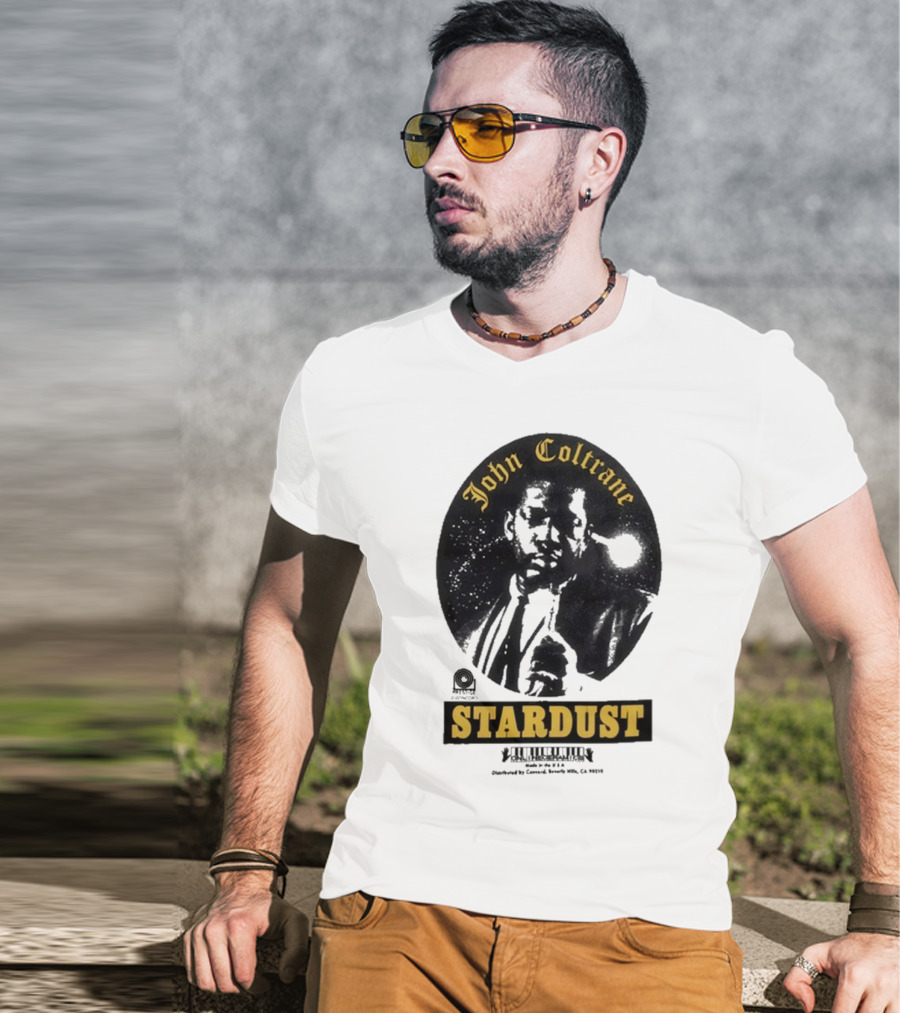 John Coltrane Stardust Prestige Records Distributed By Concord Beverly Hills CA 90212 T-Shirt