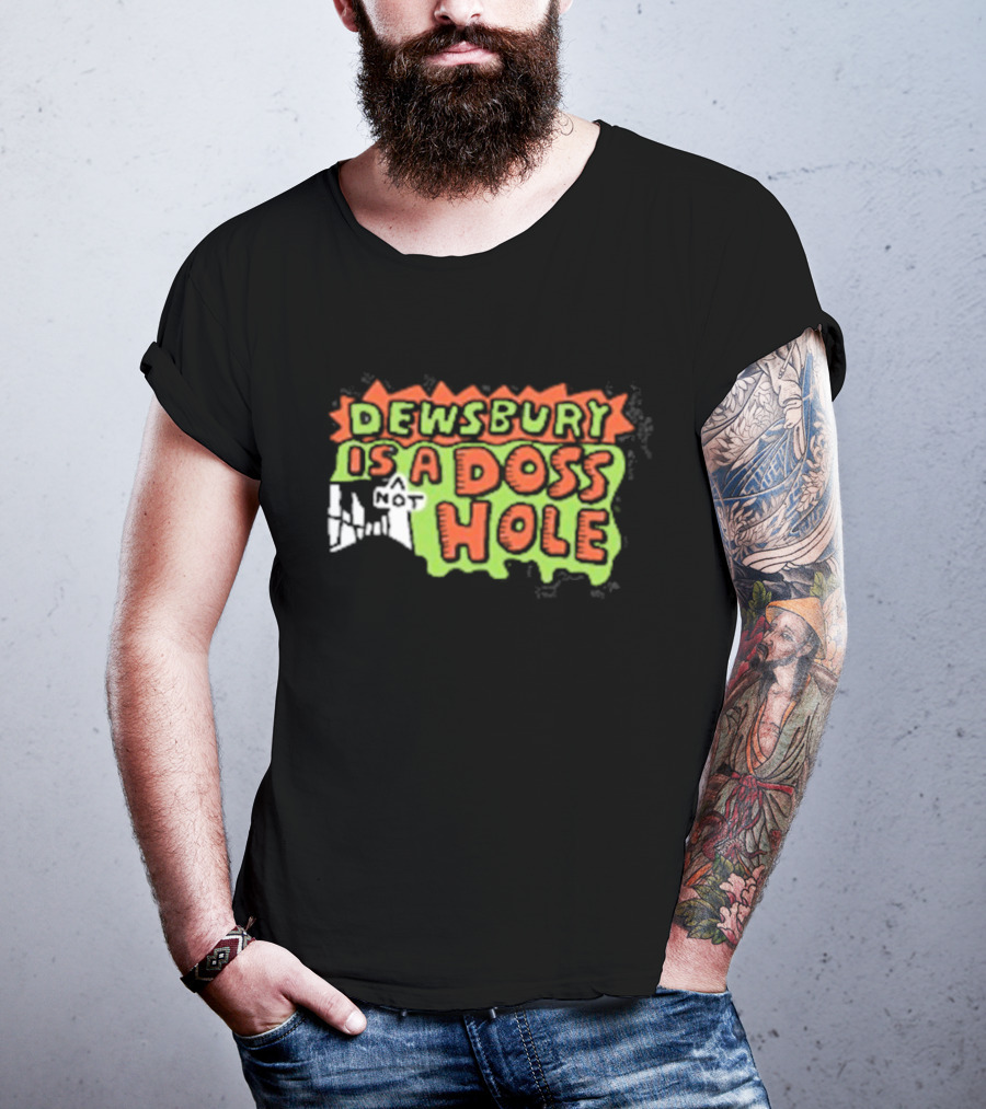 Dewsbury Is Not A Doss Hole T-Shirt