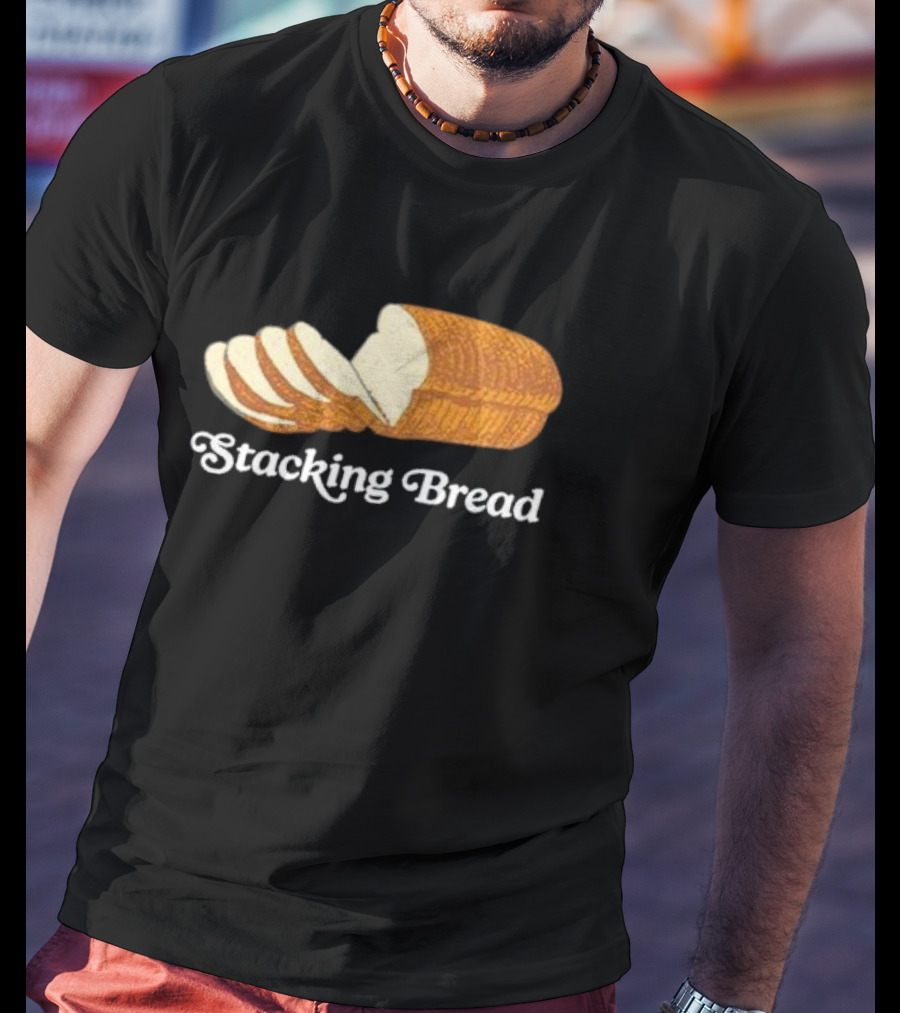 Stacking Bread Loaf T-Shirt