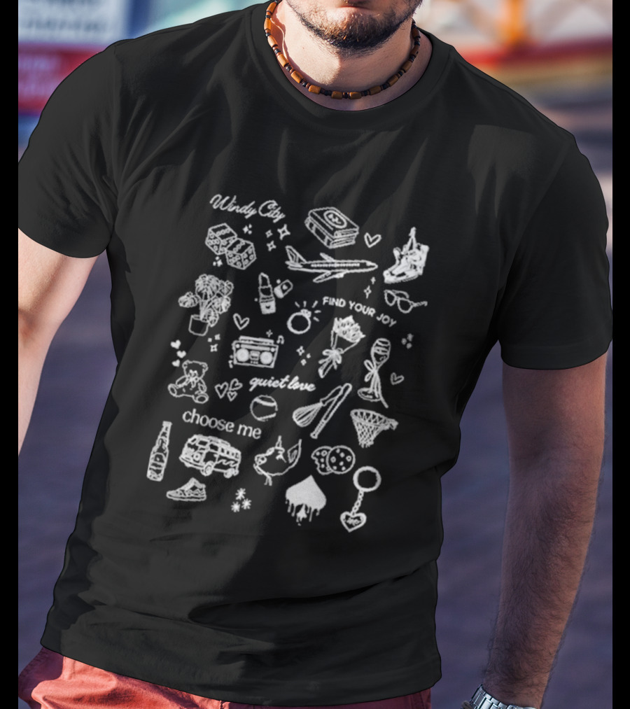 Windy City Find Your Joy Quiet Love Choose Me Icons And Symbols T-Shirt