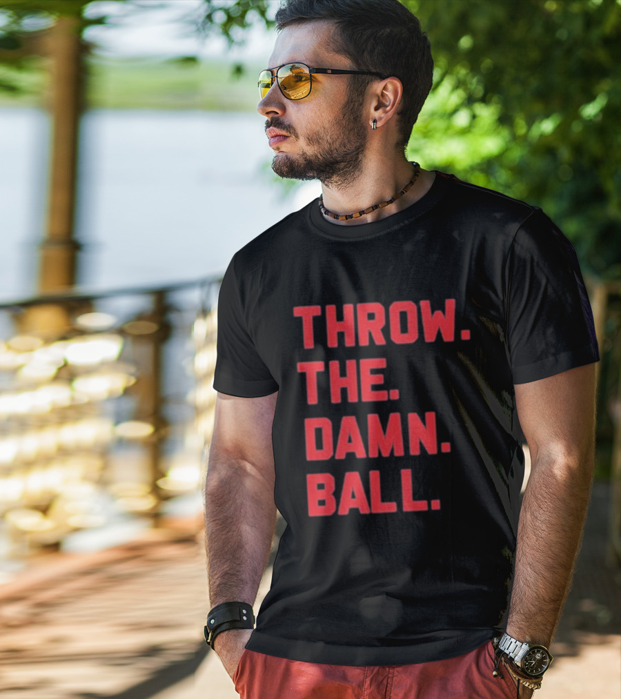 THROW THE DAMN BALL TDB Football Fan T-Shirt