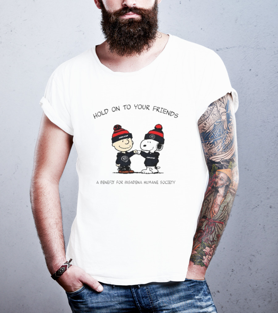 Hold On To Your Friends Benefit For Pasadena Humane Society Whirr X Luster T-Shirt