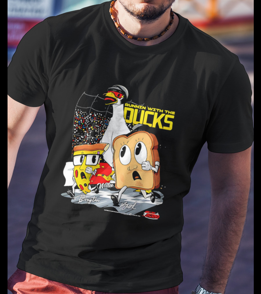 Running With The Ducks Brayton Brad Willie Cartoon Pizza And Toast Racing T-Shirt