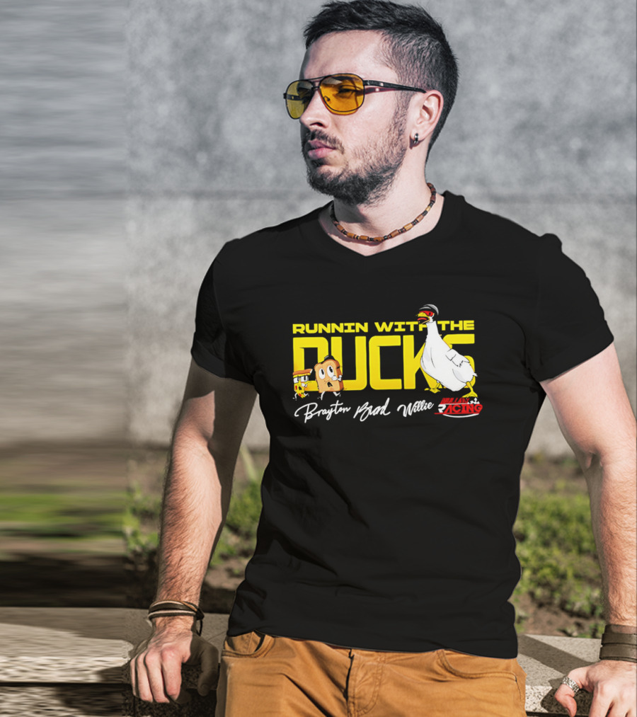 Runnin With The Ducks Brayton Brad Willie Racing Goose Bread T-Shirt