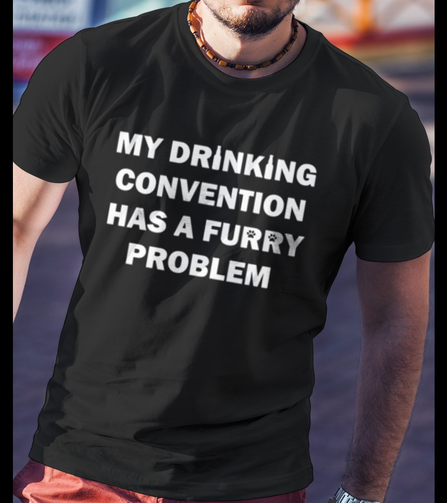My Drinking Convention Has A Furry Problem Salsa Anteater T-Shirt