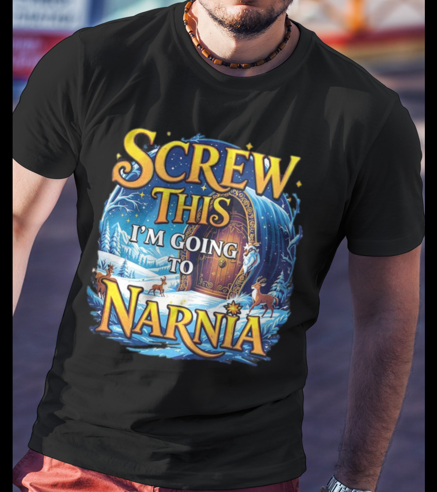 Screw This I'm Going To Narnia Magical Door With Deer And Snowy Landscape T-Shirt