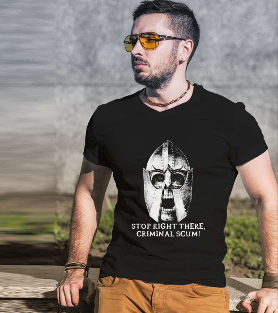 Stop Right There Criminal Scum Skull Helmet T-Shirt