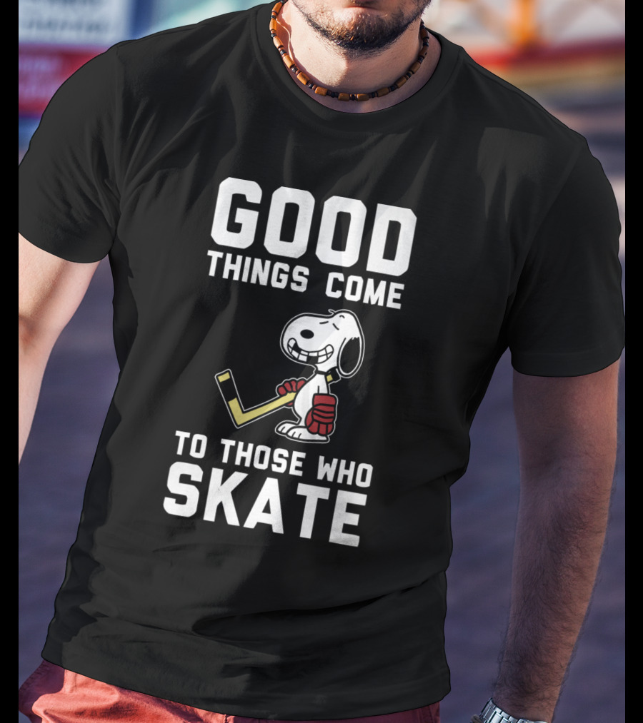 Snoopy Good Things Come To Those Who Skate Hockey T-Shirt