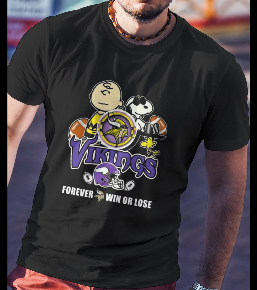 Charlie Brown Snoopy Vikings Football Forever Win Or Lose T-Shirt