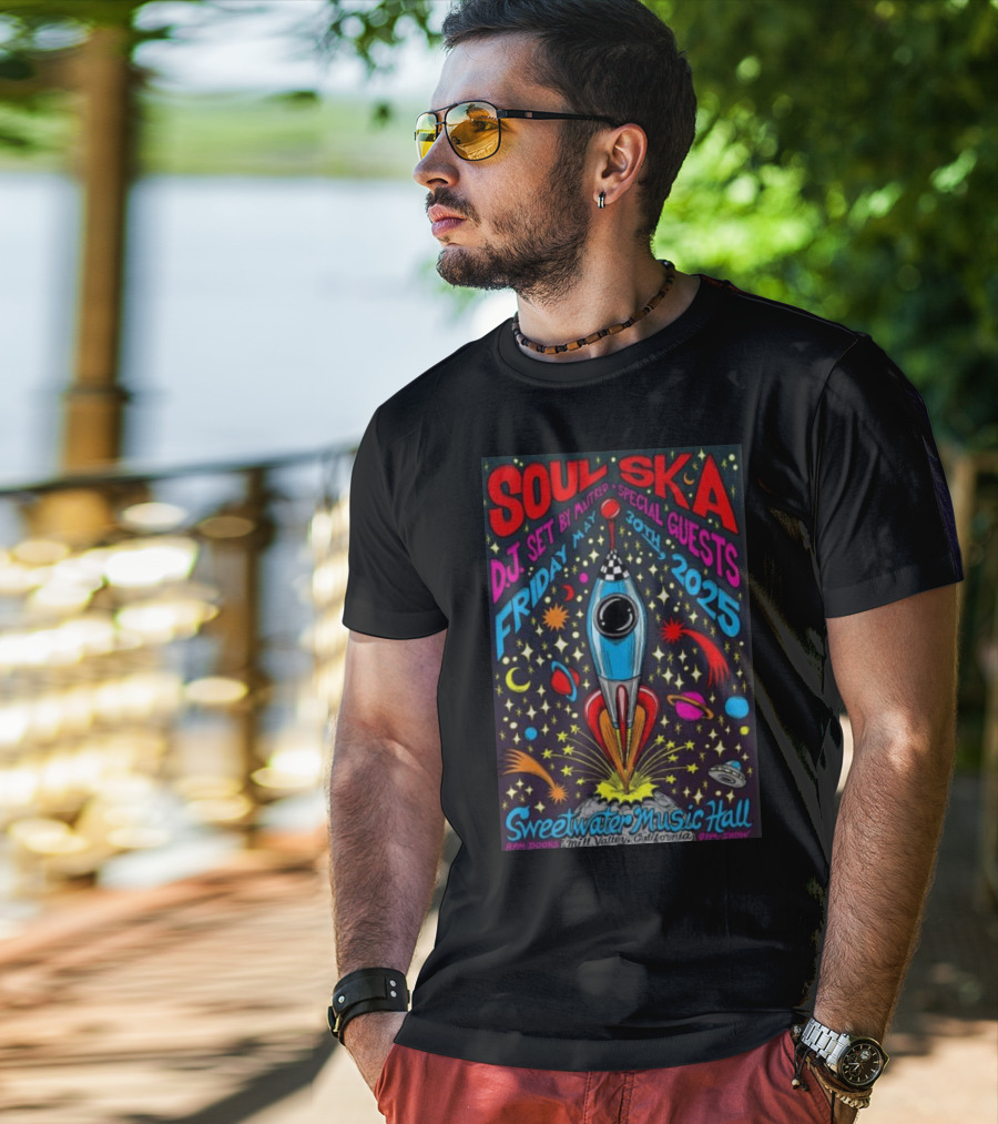 Soul Ska DJ Set By Mattred Special Guests Sweetwater Music Hall Mill Valley May 30 2025 Space Rocket Imagery T-Shirt