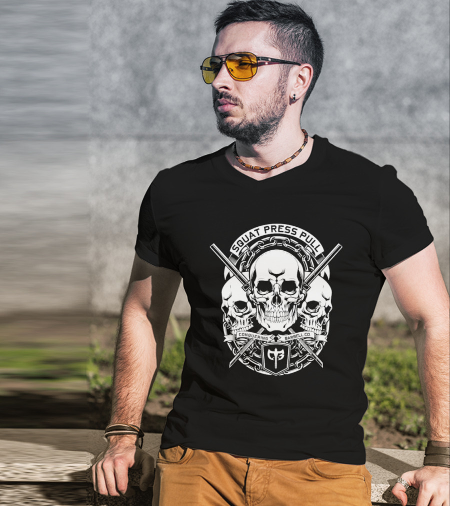 Squat Press Pull Barbell Skull Chain Conquer Fitness T-Shirt