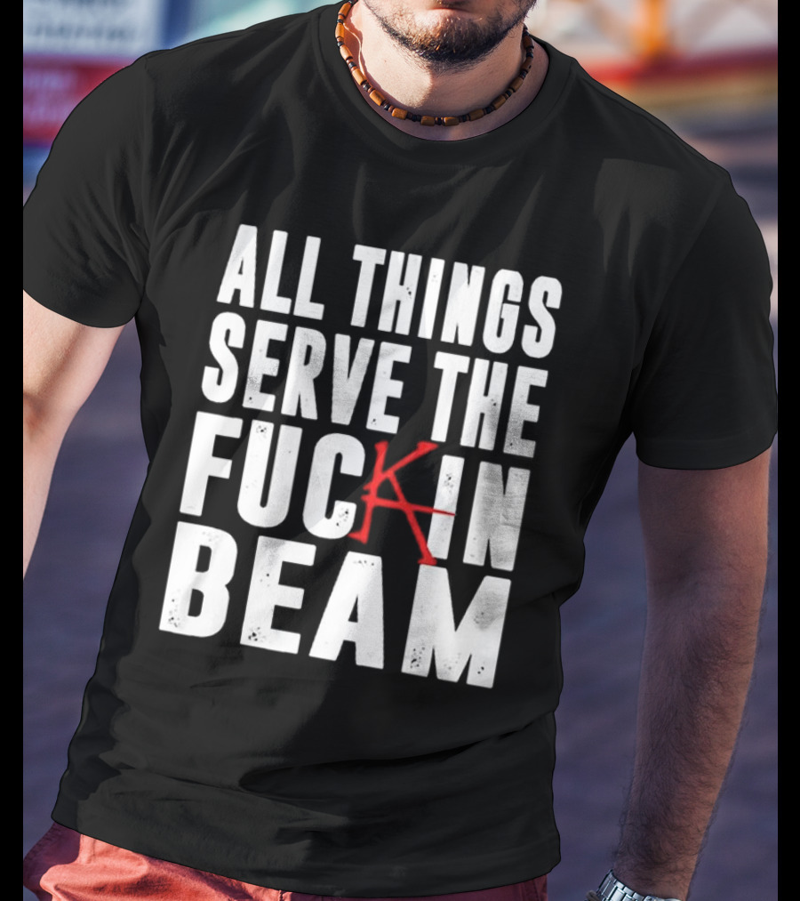 Stephen King All Things Serve The Fuckin Beam T-Shirt