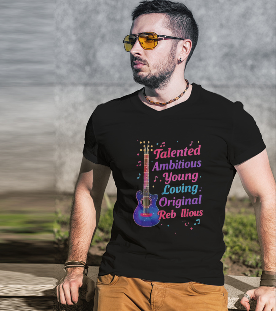 Talented Ambitious Young Loving Original Rebellious Guitar Music Theme T-Shirt