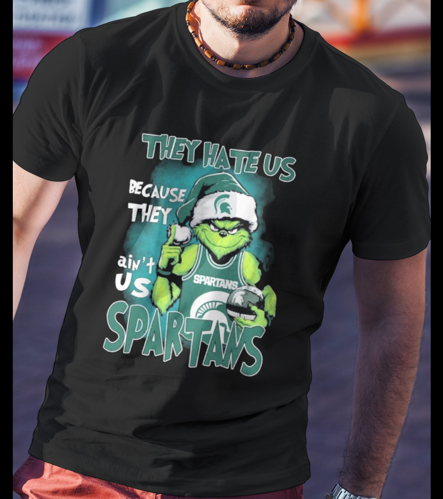 The Grinch They Hate Us Because They Ain’t Us Spartans T-Shirt